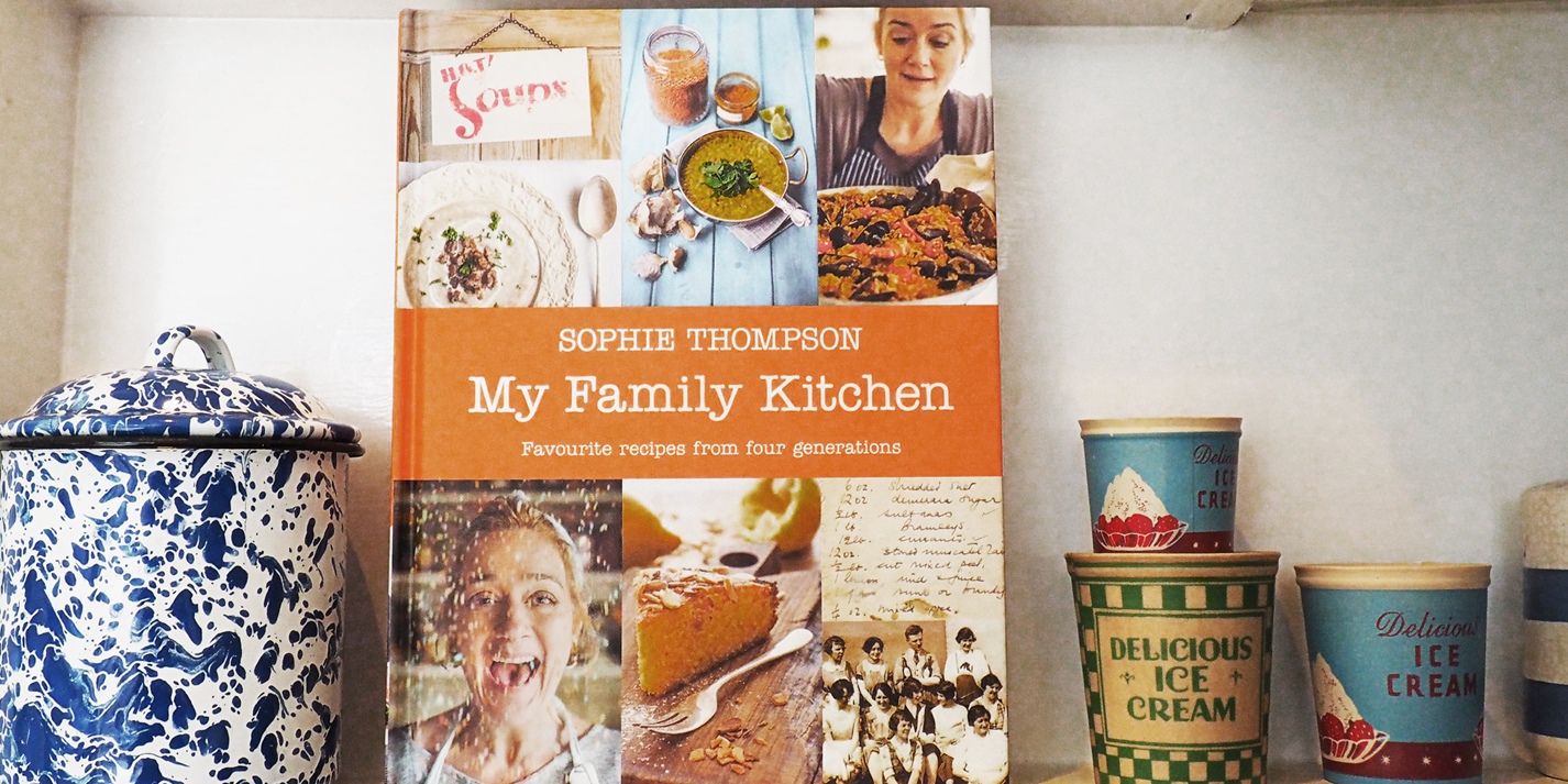 My Family Kitchen By Sophie Thompson Great British Chefs